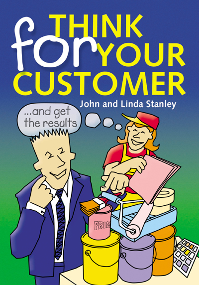 Think FOR Your Customer